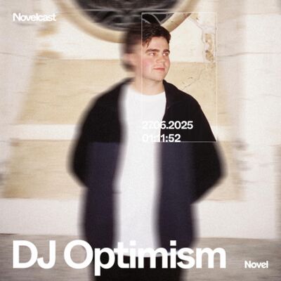 Novelcast with DJ Optimism