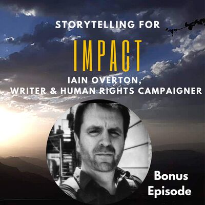 BONUS: How to get into human rights reporting, with Iain Overton