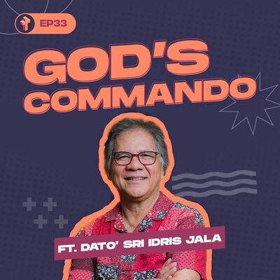 #33 God's Commando ft. Dato' Sri Idris Jala