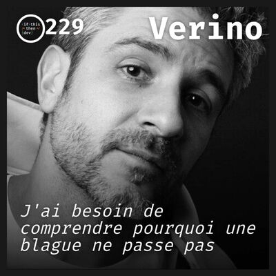#REDIFF 229.bin - Dev == Artisan || Artiste: Chapitre 8 - Humoriste avec Verino 