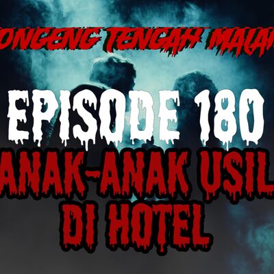 Dongeng Tengah Malam - ANAK-ANAK USIL DI HOTEL