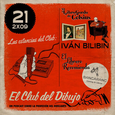 21 #ECDD · Las estancias del Club: Iván Bilibin en El Libro Gordo de Celsius + Bangarang en El Librero Recomienda - 2x09