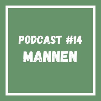 Podcast #14 Mannen