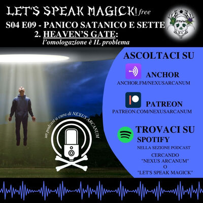 204 E09 - PANICO SATANICO E SETTE 2 Heaven's gate, il problema è l'omologazione