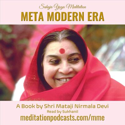 Meta Modern Era | Chapter 11 The Subtle System by Shri Mataji Nirmala Devi | Read by Sukhanil