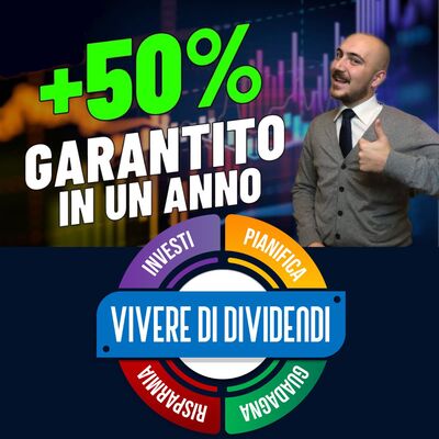 Come Guadagnare il 50% GARANTITO in un anno