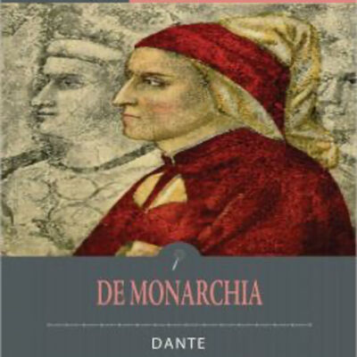 Dante - De Monarchia