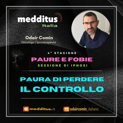 #103 Ipnosi per Paura di perdere il Controllo | Paure e Fobie | Odair Comin