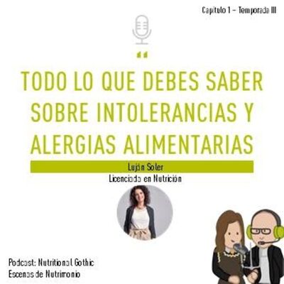T3P1. Todo lo que debes saber sobre intolerancias y alergias alimentarias