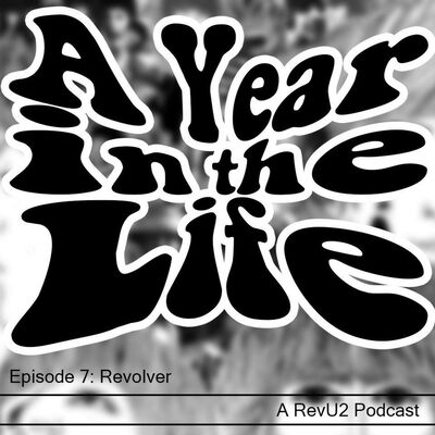 A Year in the Life - Episode 7: Revolver