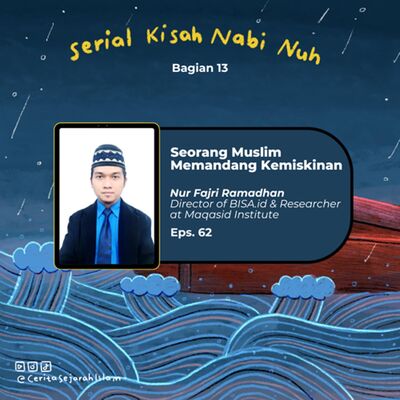 Cerita 62: Cara Seorang Muslim Memandang Kemiskinan (Ft. Nur Fajri Romadhon) | Serial Kisah Nabi Nuh