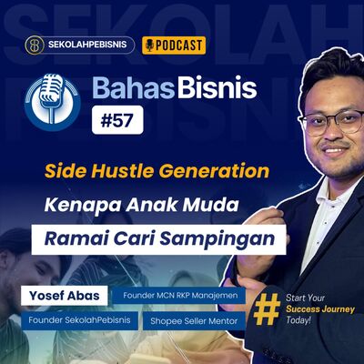 #BahasBisnis [57] : Side Hustle Generation! Kenapa Anak Muda Sekarang Ramai Cari Sampingan?..