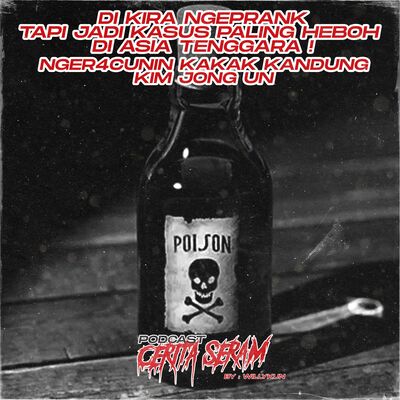 SKANDAL PRANK PALING HEBOH DI ASIA TENGGARA ! PEMBUNUHAN KAKAK KIM JONG UN - True Story, Podcast Cerita Seram