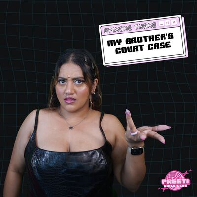 My Brother's Court Case | PREETI GIRLS CLUB #3