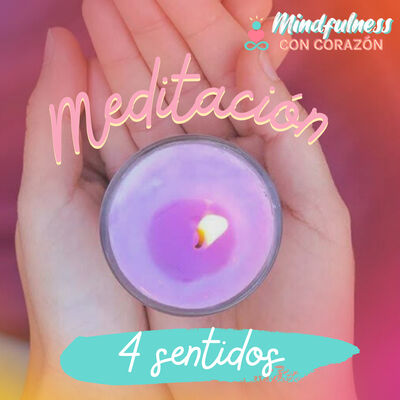 Meditación guiada de los 4 sentidos