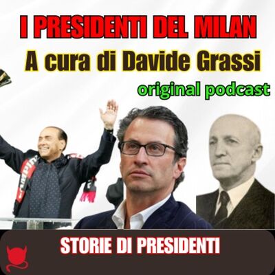 Storia Casciavit - I presidenti del Milan