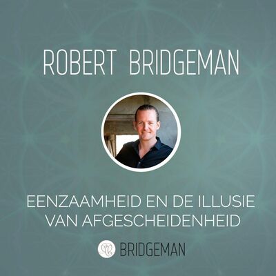 Eenzaamheid en de illusie van afgescheidenheid #transformatie