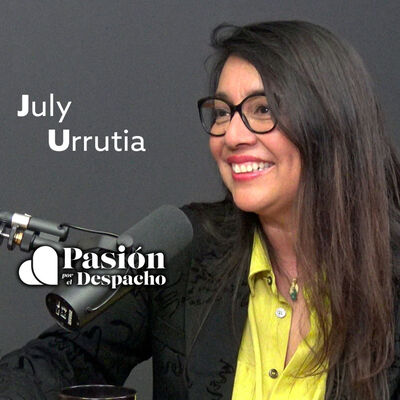 Entrevista Pasión por el Despacho #47 La importancia de conocer a tu equipo + allá de lo profesional, con a July Urrutia