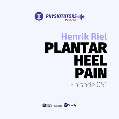 Ep. 051 | Plantar Heel Pain | Henrik RIel