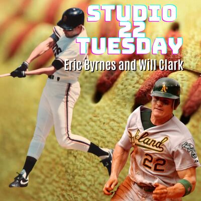 Eric Byrnes and Will Clark: Studio 22 Baseball Show September 28