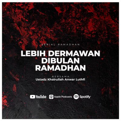 Kajian Spesial Ramadhan : Lebih Dermawan Dibulan Ramadhan