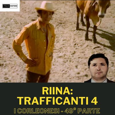 Riina: Buscetta, trafficanti 4 (I Corleonesi - 49 puntata)