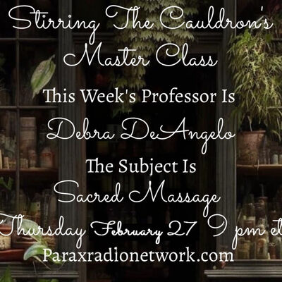 Episode 845: Master Class-Debra DeAngelo-The Magic and Ritual of Soothing Touch