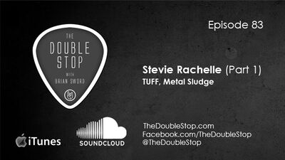 Ep. 83: Stevie Rachelle Pt 1 (TUFF, Metal Sludge)