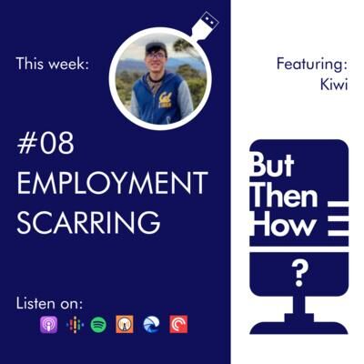 08 - Employment Scarring (Kiwi)
