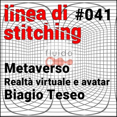 Ep. 41 - Metaverso - Realtà virtuale e avatar con Biagio Teseo