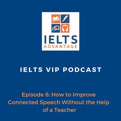 Episode 8: How to Improve Connected Speech Without the Help of a Teacher