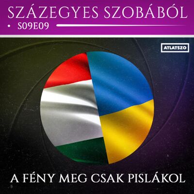 A fény meg csak pislákol – Podcast a százegyes szobából S09E09