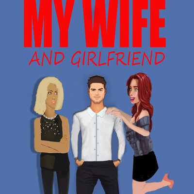 My Wife and Girlfriend (Novel) - Ch 4, Pt 1