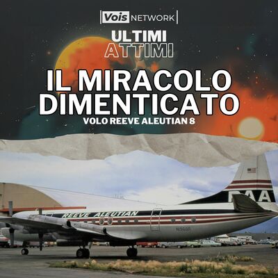 Il miracolo dimenticato - Volo Reeve Aleutian 8
