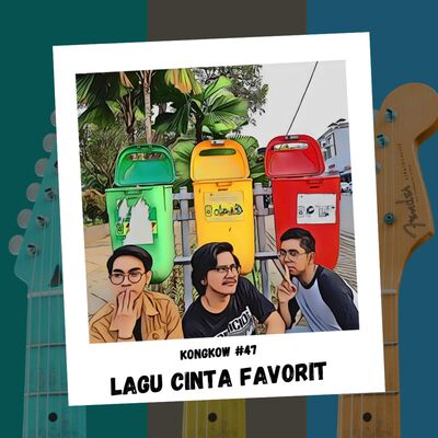 Kongkow #47: Lagu cinta favorit