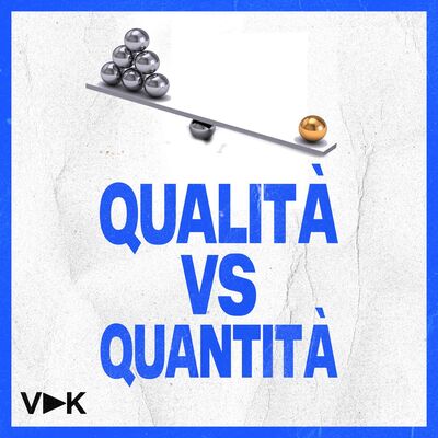 #15 Qualità VS Quantità - Il Podcast del Videomaker