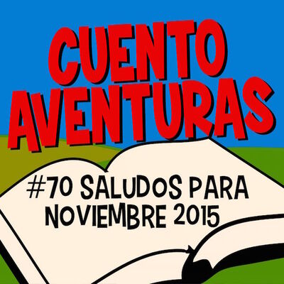 #70 Saludos para Noviembre 2015