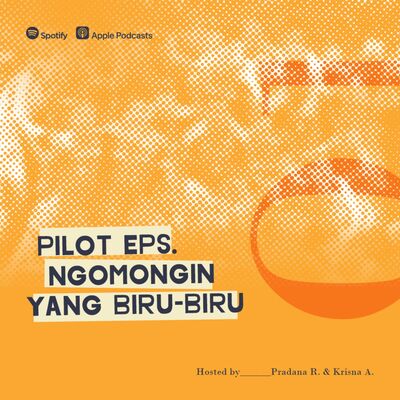 Merawat Ingatan Pilot Eps, Ngomongin yang Biru-Biru!