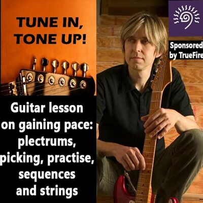 Guitar lesson on playing with pace: plectrums, picking, practise, sequences and strings