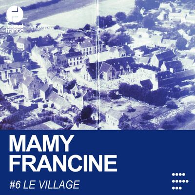 EPISODE 6 – "Le village "