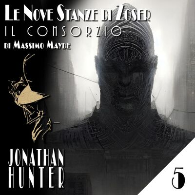 Le Nove Stanze di Zoser - "Il Consorzio" - CAP 5