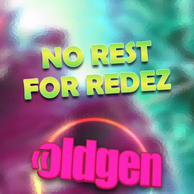 Old Gen PODCAST #72 -No Rest For Redez