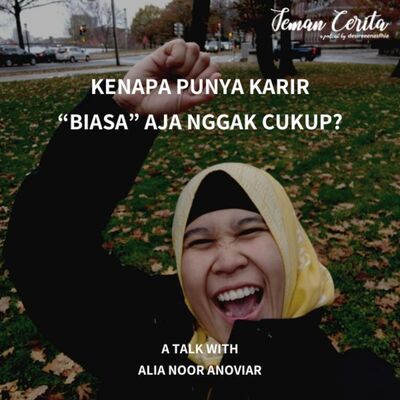 Kenapa Punya Karir "Biasa" Aja Nggak Cukup? - Cerita #23