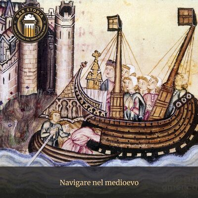 Un popolo di navigatori - Navigare nel medioevo
