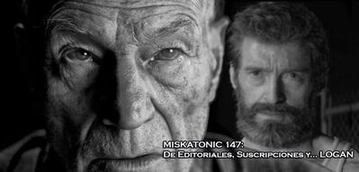 Miskatonic 147 - De Editoriales, suscripciones y LOGAN