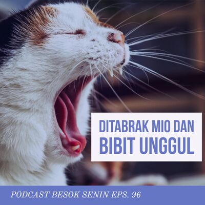 Ditabrak Mio dan Bibit Unggul // Besok Senin Eps 96 // 16 September 2018