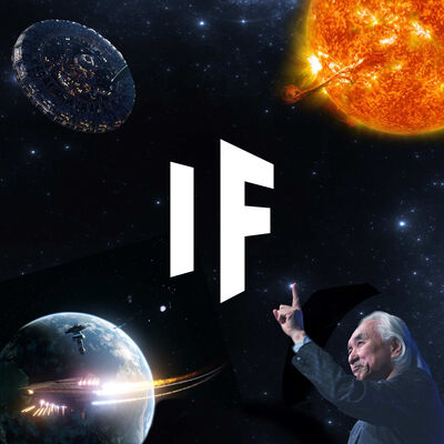 What If We Became a Type II Civilization? - Guest: Michio Kaku