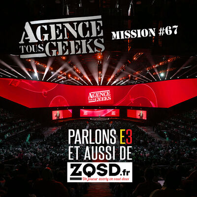 ATG#67: Parlons E3 et aussi de ZQSD