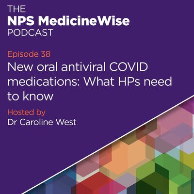 New oral antiviral covid medications: What HPs need to know