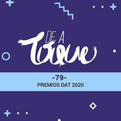 De a Toque #79 Premios DAT 2020